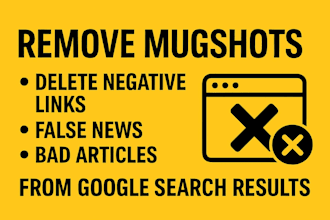 remove mugshots erase negative links false news bad articles in google search