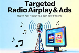 promote your music with targeted radio airplay and ads