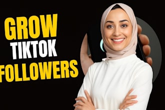 grow your tiktok followers with  organic tik tok video promotion