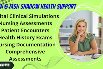 provide bsn and msn support for shadow health clinical assessments