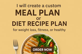 create a custom meal plan or diet recipe plan for weight loss, fitness, or healt