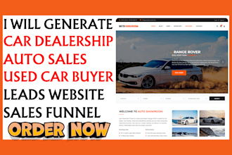 generate car dealership auto sales used car buyer leads build dealership website