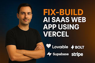 fix, build ai saas web app using vercel, lovable, boltnew, supabase, stripe