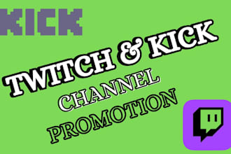 do advanced twitch and kick promotion for growth and monetization