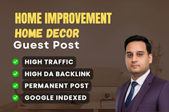 do home improvement guest post backlink, high da guest post on home decor blog