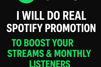 do real spotify promotion for streams, and monthly listeners
