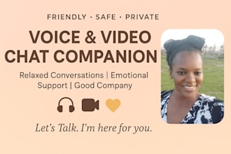 be your friendly live video chat partner for companionship