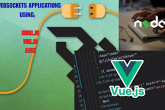 develop node js, vuejs, ajax, and websocket applications seamlessly