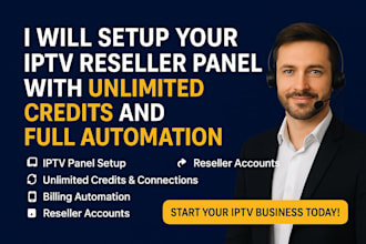 setup iptv panel, reseller iptv system, unlimited credits, and panel automation