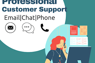 be your customer service representative for email, chat and phone support