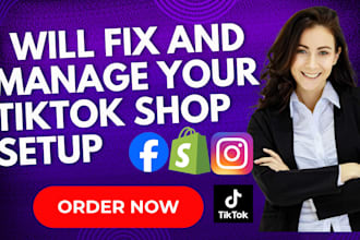 fix tik tok shop, manage and setup tiktok shop dropshipping marketing tiktok ads