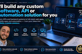 build any custom software, API or automation solution for you