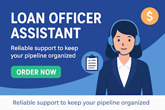 be your loan officer assistant