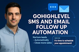 setup gohighlevel sms and email follow up automation