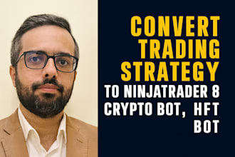 convert your trading strategy into a ninjatrader 8 system, crypto bot, hft bot