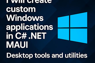 create custom windows applications in c sharp net maui or wpf desktop utilities