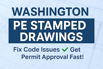fix washington code issues, deliver pe stamped drawings for permits approval