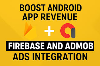 boost android app revenue firebase and admob ads integration