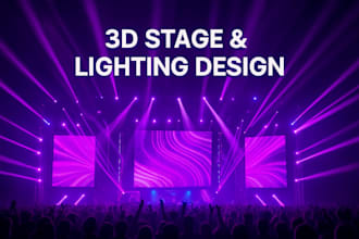 provide 3d stage design and layout, stage lightning, stage setup