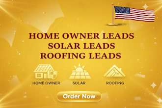 generate home owner leads solar leads and roofing leads