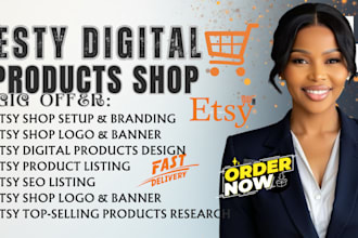 do etsy seo, etsy shop set up, and design etsy digital products for etsy shop