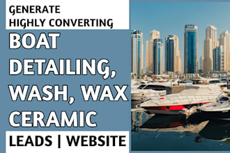 generate boat detailing, wash, wax and ceramic leads and build website