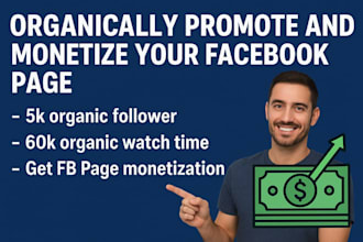 organically promote and monetize your facebook page