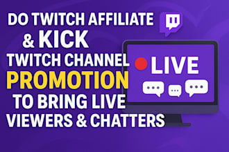 do twitch affilate kick twitch channel promotion to bring live viewers chatters