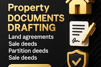 draft property documents, land agreements, sale deeds and partition deeds