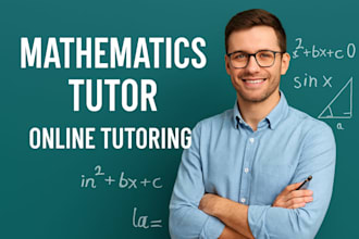 be your mathematics and advanced mathematics tutor