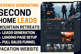 generate second home leads, vacation cabins, and build mountain retreats website