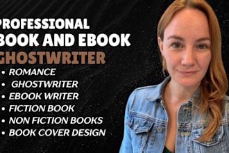 be your fiction and romance ghostwriter ebook editor non fiction ebook writer