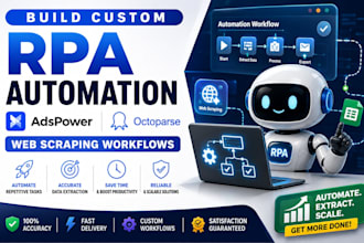 build custom rpa automation adspower and octaparse web scraping workflows