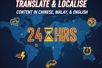 translate and localise content in chinese, malay, and english in 24hrs