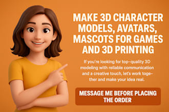 make 3d character models, avatars, mascots for games, and 3d printing