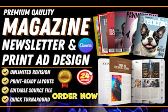design premium magazine newsletter and print ad, flyer design, catalog in 24hr
