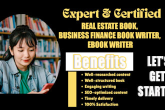 write real estate book, business finance book writer, ebook