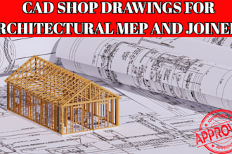 do cad shop drawings for architectural mep and joinery