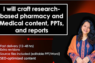 craft research based pharmacy and medical content ppts and reports