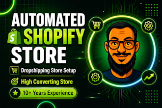 build automated shopify dropshipping store and setup shopify automation