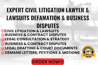 be your civil litigation lawyer for lawsuits, defamation, and business dispute
