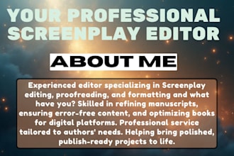 proofread, edit, format your screenplay, novel adaptation, movie script for you