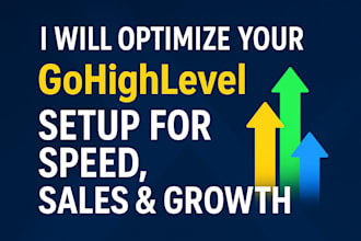 optimize your gohighlevel setup for speed and sales growth