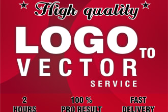 vectorize , high resolution your logo and image in 2 hours