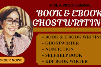 be your book writer, ebook ghostwriter for self help, memoir, motivational  book