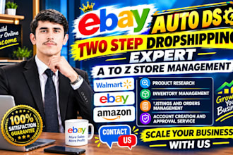 do ebay 2 step dropshippng ,listing,account management as your ebay VA