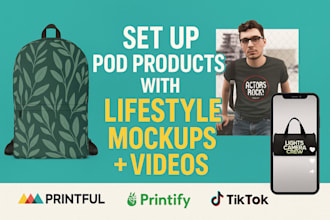set up pod products with lifestyle mockups and videos