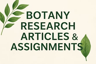 write botany research articles assignments and  ppts