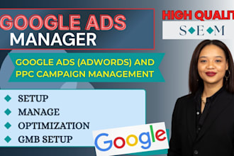 setup and manage your google ads adwords ppc and pmax campaigns