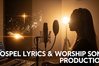 write gospel lyrics and produce an original contemporary gospel and worship song